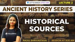 L2 Historical Sources  Ancient History for UPSC CSEIAS  Rajul Shrivastava [upl. by Ahtivak718]