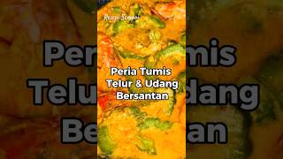 Peria Tumis Telur amp Udang Bersantan [upl. by Nada]