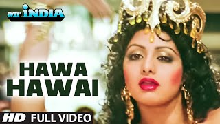 Hawa Hawaiquot Full Video Song  Mr India  SrideviAnil Kapoor  Kavita Krishnamurthy  Javed Akhtar [upl. by Cutcheon]