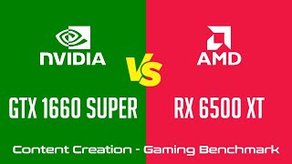 nVidia GeForce GTX 1660 Super vs AMD Radeon RX 6500 XT Content Creation amp Gaming Benchmark Ryzen 9 [upl. by Annaya514]