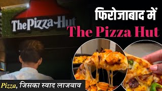 Viral Pizza Hut 🛖  Pizza hut 🤤firozabad youtube food vlog vlogger streetfood youtuber [upl. by Frederico]