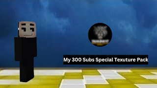 My 300 Subs Texture Pack Showcase [upl. by Sackman]