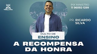 A RECOMPENSA DA HONRA  Pr Ricardo Silva  05112024 [upl. by Llewej619]