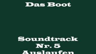 Das Boot Soundtrack 5  quotAuslaufenquot [upl. by Wheaton515]