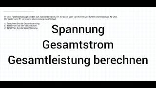 NTG Industriemeister Übungsaufgabe  Parallelschaltung SPANNUNG GESAMTSTROM GESAMTLEISTUNG [upl. by Aromat714]