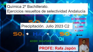 Precipitación Julio 2023 Selectividad Química Andalucía [upl. by Sitof]