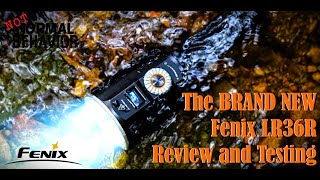 The BRAND NEW Fenix LR36R Flashlight  Initial Review and Testing [upl. by Iago]