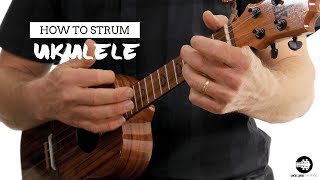 How To Strum The Ukulele  Beginner Uke Like The Pros Tutorial [upl. by Aneeh]