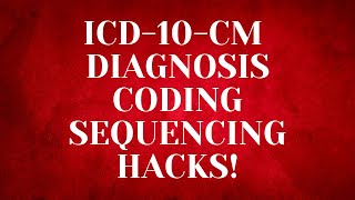 ICD10CM CODING SEQUENCING HACKS [upl. by Atekin]