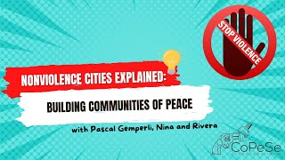 Nonviolence Cities Explained Building Communities of Peace with Pascal Gemperli Nina and Rivera [upl. by Nadab]