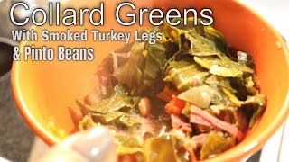 Collard Greens with Smoked Turkey Leg and Pinto Beans Inspired by SmokinandGrillinwithAB [upl. by Eul]