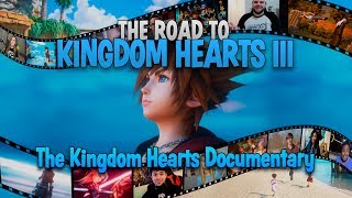 The Road to Kingdom Hearts III  The Kingdom Hearts Documentary  feat KZXcellent amp SarahKey [upl. by Brebner]