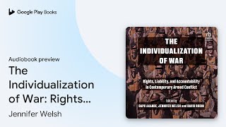 The Individualization of War Rights… by David Rodin · Audiobook preview [upl. by Elfstan]