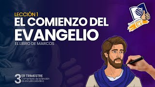 Escuela Sabática LIKE  Lección 1  El comienzo del evangelio [upl. by Ylyl]