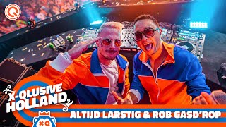 Altijd Larstig amp Rob Gasdrop  XQlusive Holland 2023 [upl. by Edelman]