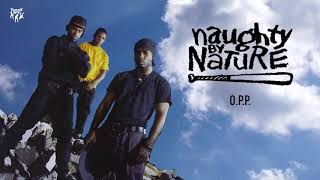 Naughty By Nature  OPP [upl. by Schroeder]