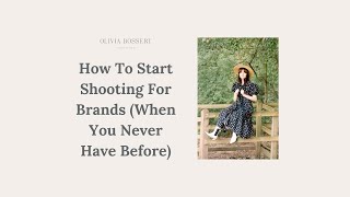 How To Start Shooting For Brands When You Never Have Before [upl. by Treble]