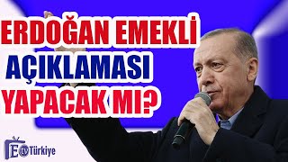 Erdoğan EMEKLİ Açıklaması Yapacak mı [upl. by Samira117]