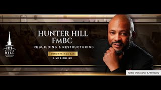 09222024  Hunter Hill Live Stream with Pastor Christopher A Wimberly Sr [upl. by Homovec]