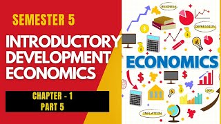 DSC  Ch1  Introductory development economics  Part 5 [upl. by Cyndy]