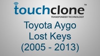 Creating Keys for a Toyota Aygo 2005  2013 using Touchclone Lost Keys [upl. by Marmion]