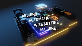 Arduino wire cutting machine [upl. by Nwahsyd]