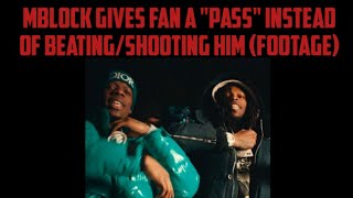 MBlock Gives Fan A quotPassquot Instead Of BeatingShooting Him Footage [upl. by Kendry]