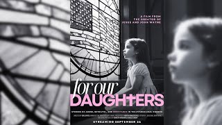 FOR OUR DAUGHTERS Official Film [upl. by Alemat988]