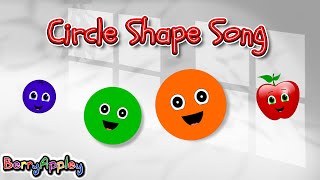 Circle Shape Song  Learn Shapes Colors Counting Sizes  BerryAppley  Kids Songs [upl. by Loutitia705]