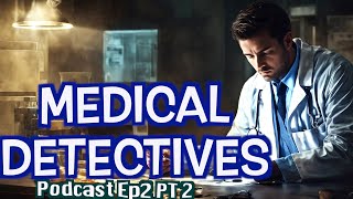 Medical Detectives Deutsch  2024 Doku Podcast Ep2 Pt2  Übersetzung des Autors staffel [upl. by Aihsilat37]