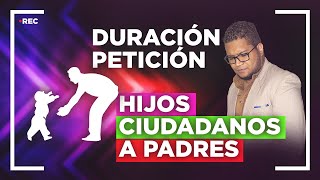 PETICION DE HIJOS CIUDADANOS A PADRES [upl. by Ennasor623]