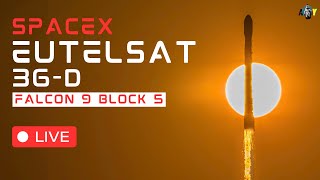 LIVE SpaceX Eutelsat 36D Launch [upl. by Salokkin387]