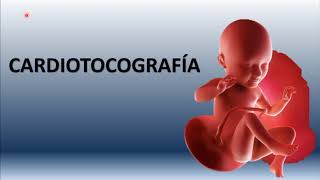 MONITOREO FETAL  CARDIOTOCOGRAFÍA [upl. by Olracnaig]