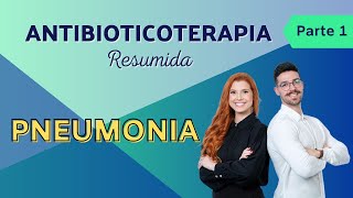 COMO TRATAR PNEUMONIA BACTERIANA EM 15 MINUTOS  ANTIBIOTICOTERAPIA RESUMIDA [upl. by Eahsram704]