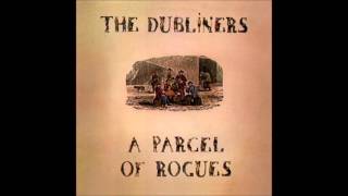 The Dubliners  A Parcel Of Rogues [upl. by Rickie133]