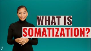 Somatization When Anxiety Manifests in Physical Symptoms [upl. by Accalia]