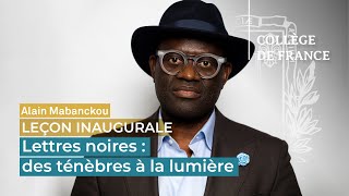 Lettres noires  des ténèbres à la lumière  Alain Mabanckou 2016 [upl. by Claman782]