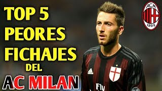 Top 5 PEORES fichajes del AC MILAN [upl. by Noirda]