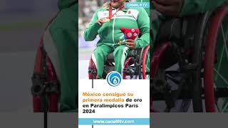 México consigue su primera medalla de oro en Paralímpicos París2024 [upl. by Cori]