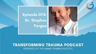 Transforming Trauma The Polyvagal Theory and Developmental Trauma w Dr Stephen Porges [upl. by Ardnuaed718]