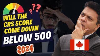 Will Express Entry CRS score go down in 2024  Canadian Immigration [upl. by Zachery]