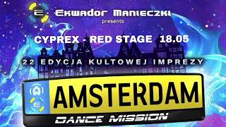 Cyprex  Amsterdam Dance Mission 18052024 Ekwador Manieczki [upl. by Robson127]