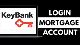 How To Login Keybank Mortgage Account [upl. by Wesa]