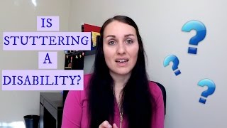 Stuttering is a Disability  Channel Update [upl. by Aivatnuhs403]