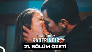 Doğduğun Ev Kaderindir 21 Bölüm Özeti [upl. by Groome]