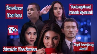 Review Sianida The Series  Sianida The Series We TV [upl. by Temirf]