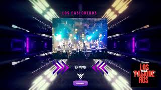 Los Pasionerosen vivo [upl. by Noevart]