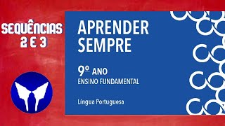 Aprender Sempre  Volume 2  Português  9º ano EF  Sequências 2 e 3 [upl. by Oilla]