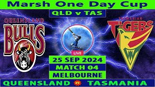 Queensland vs Tasmania  QLD vs TAS  4th Match of The Marsh One Day Cup 202425  Cricket Info Live [upl. by Areip768]