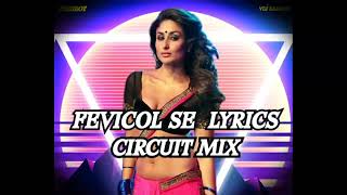 FEVICOL SE LYRICS CIRCUIT YOUR X FREEBOT [upl. by Quintin]